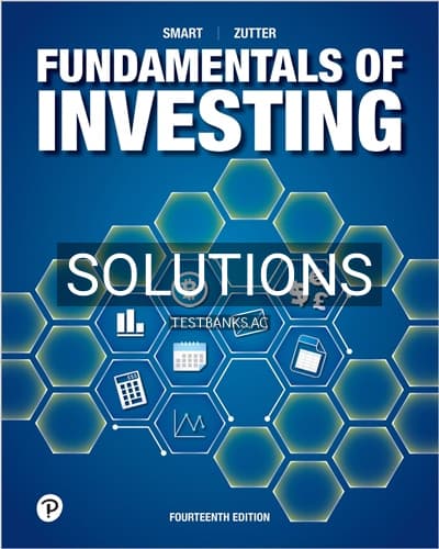 Solutions for Fundamentals of Investing 14th Edition by Smart cover