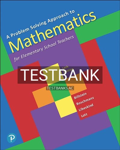 Test Bank for Problem Solving Approach to Mathematics for Elementary School Teachers 13th Edition by Billstein cover