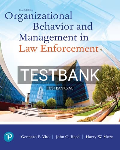 Test Bank for Organizational Behavior and Management in Law Enforcement 4th Edition by More cover