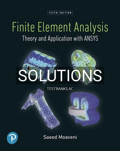 Solutions for Finite Element Analysis 5th Edition by Moaveni cover