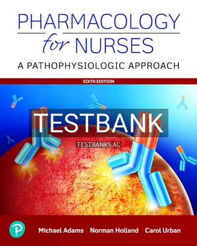 Test Bank for Pharmacology for Nurses 6th Edition by Adams cover