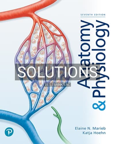 Solutions for Anatomy & Physiology 7th Edition by Marieb cover