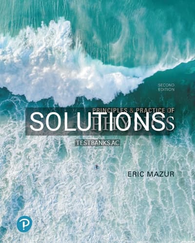 Solutions for Principles & Practice of Physics 2nd Edition by Mazur cover