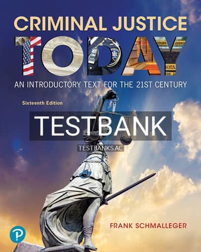 Test Bank for Criminal Justice Today 16th Edition by Schmalleger cover