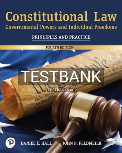 Test Bank for Constitutional Law Governmental Powers and Individual Freedoms 4th Edition by Hall cover