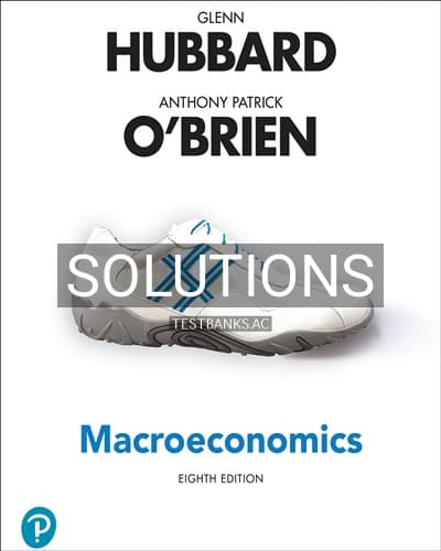 Solutions for Macroeconomics 8th Edition by Hubbard cover
