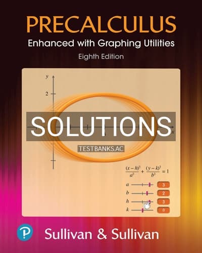 Solutions for Precalculus Enhanced with Graphing Utilities 8th Edition by Sullivan cover