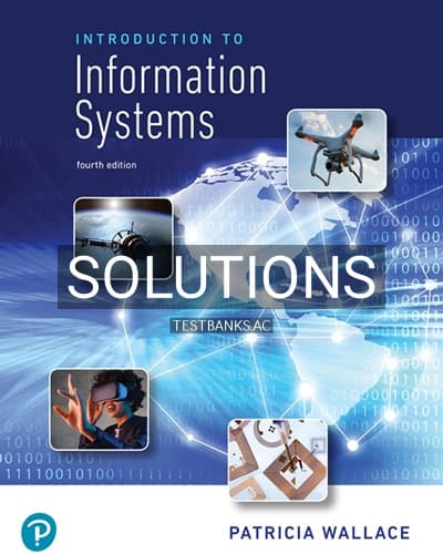Solutions for Introduction to Information Systems 4th Edition by Wallace cover