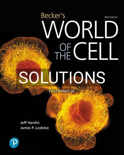 Solutions for Becker’s World of the Cell 10th Edition by Hardin cover
