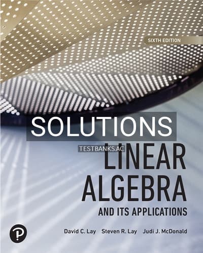 Solutions for Linear Algebra and its Applications 6th Edition by Lay cover