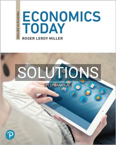 Solutions for Economics Today 20th Edition by Miller cover