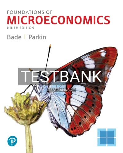 Test Bank for Foundations of Microeconomics 9th Edition by Bade cover