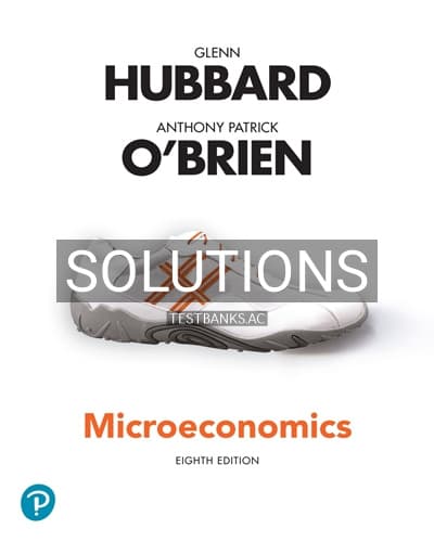 Solutions for Microeconomics 8th Edition by Hubbard cover