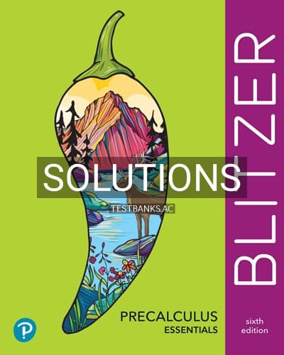 Solutions for Precalculus Essentials 6th Edition by Blitzer cover