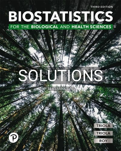 Solutions for Biostatistics for the Biological and Health Sciences 3rd Edition by Triola cover