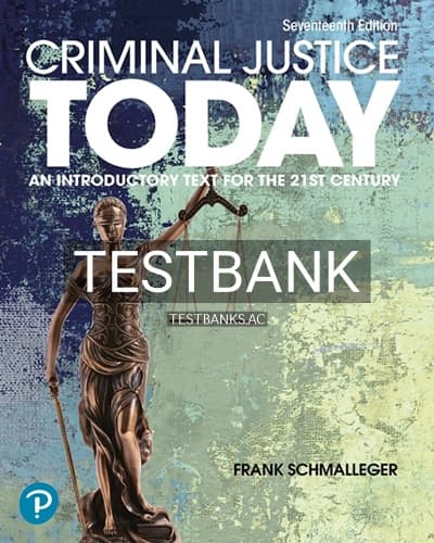 Test Bank for Criminal Justice Today 17th Edition by Schmalleger cover