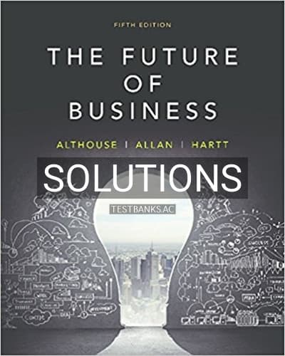Solutions for Future of Business 5th Edition by Althouse cover