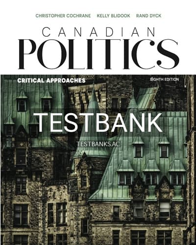 Test Bank for Canadian Politics Critical Approaches 8th Edition by Cochrane cover