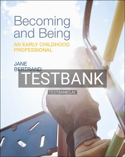 Test Bank for Becoming and Being an Early Childhood Professional 1st Edition by Bertrand cover