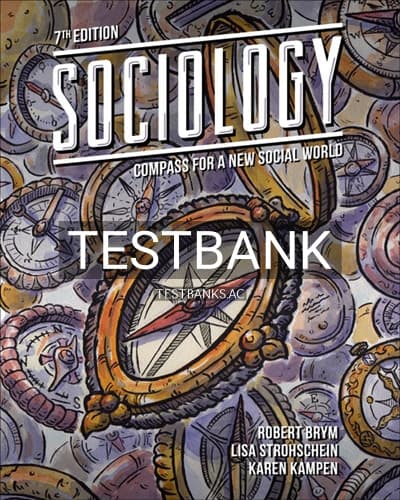 Test Bank for Sociology Compass for a New Social World 7th Edition by Brym cover