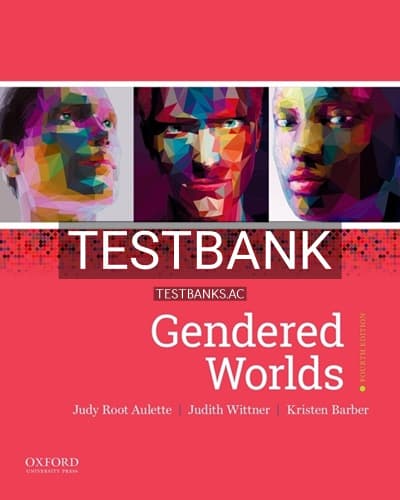 Test Bank for Gendered Worlds 4th Edition by Aulette cover