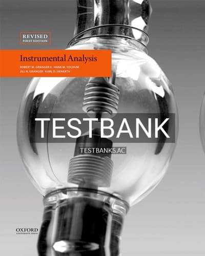 Test Bank for Instrumental Analysis 1st Edition by Granger cover