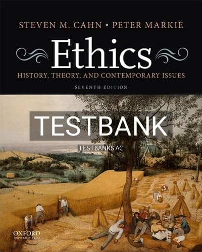Test Bank for Ethics History Theory and Contemporary Issues 7th Edition by Cahn cover