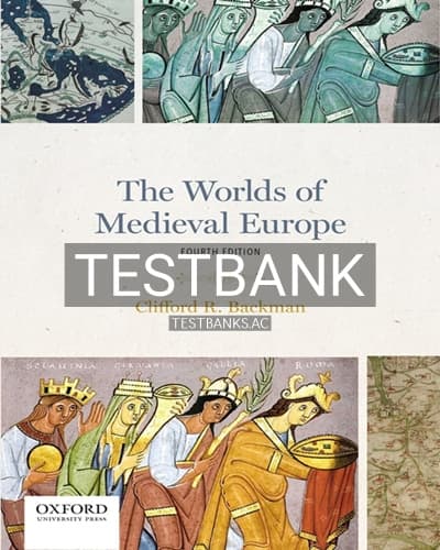 Test Bank for The Worlds of Medieval Europe 4th Edition by Backman cover