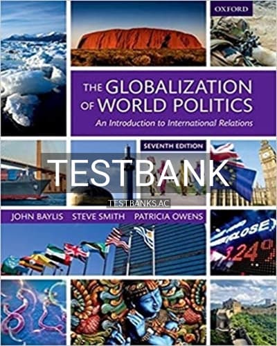 Test Bank for Globalization of World Politics Introduction to International Relations 7th Edition by Baylis cover