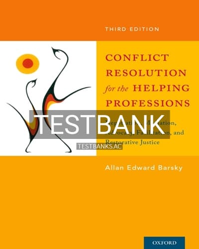 Test Bank for Conflict Resolution for the Helping Professions 3rd Edition by Barsky cover