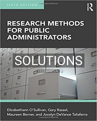 Solutions for Research Methods for Public Administrators 6th Edition by OSullivan cover