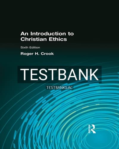 Test Bank for Introduction to Christian Ethics 6th Edition by Crook cover