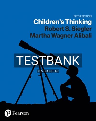 Test Bank for Childrens Thinking 5th Edition by Siegler cover