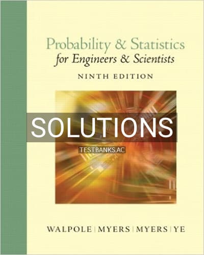 Solutions for Probability and Statistics for Engineers and Scientists 9th Edition by Walpole cover