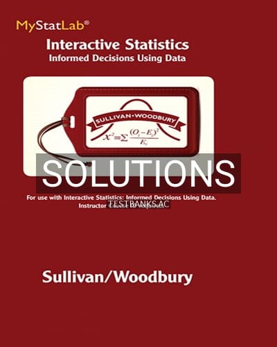 Solutions for Interactive Statistics Informed Decisions Using Data 1st Edition by Sullivan cover