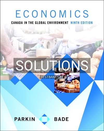 Solutions for Economics Canada in the Global Environment 9th Edition by Parkin cover