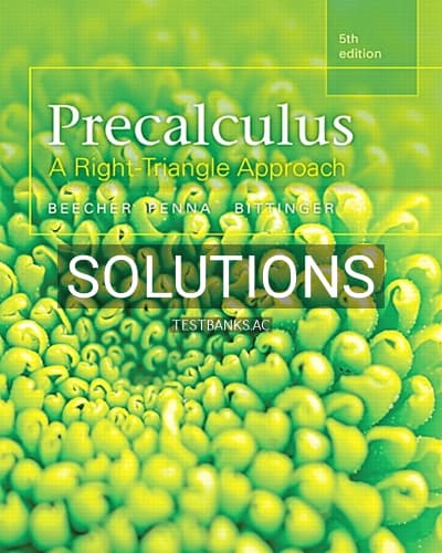 Solutions for Precalculus A Right Triangle Approach 5th Edition by Beecher cover