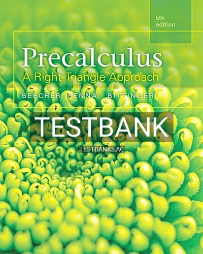 Test Bank for Precalculus A Right Triangle Approach 5th Edition by Beecher cover