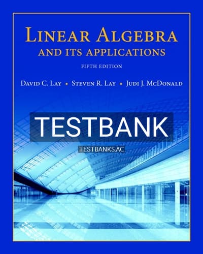 Test Bank for Linear Algebra and Its Applications 5th Edition by Lay cover
