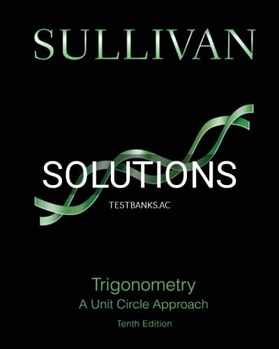 Solutions for Trigonometry A Unit Circle Approach 10th Edition by Sullivan cover