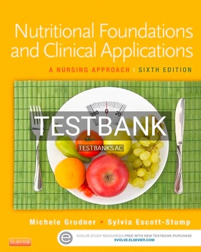 Test Bank for Nutritional Foundations and Clinical Applications A Nursing Approach 6th Edition by Grodner cover
