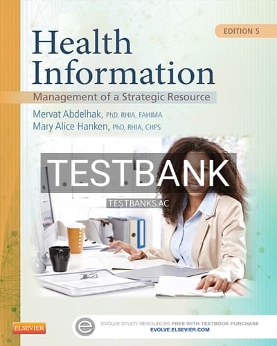 Test Bank for Health Information Management of a Strategic Resource 5th Edition by Abdelhak cover