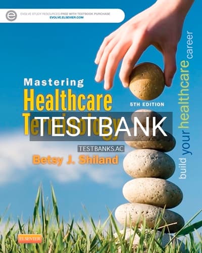 Test Bank for Mastering Healthcare Terminology 5th Edition by Shiland cover