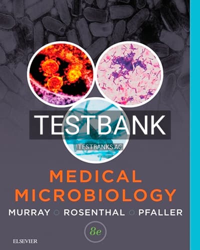 Test Bank for Medical Microbiology 8th Edition by Murray cover