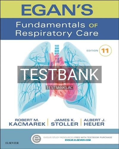 Test Bank for Egan’s Fundamentals of Respiratory Care 11th Edition by Kacmarek cover