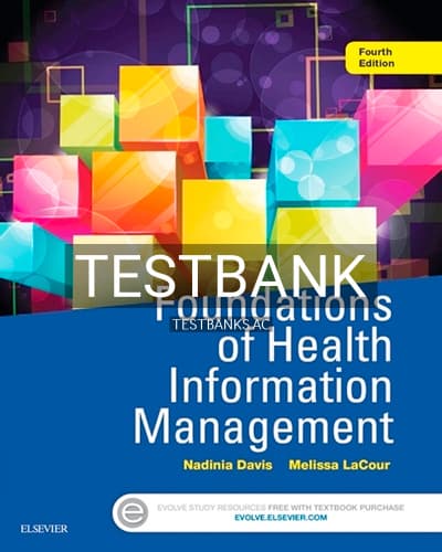 Test Bank for Foundations of Health Information Management 4th Edition by Davis cover