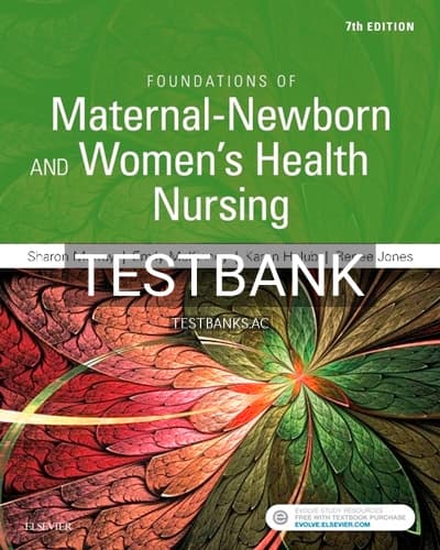 Test Bank for Foundations of Maternal-Newborn and Women’s Health Nursing 7th Edition by Murray cover
