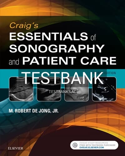 Test Bank for Craig’s Essentials of Sonography and Patient Care 4th Edition by DeJong cover