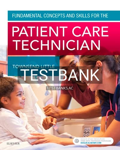 Test Bank for Fundamental Concepts and Skills for the Patient Care Technician 1st Edition by Townsend cover