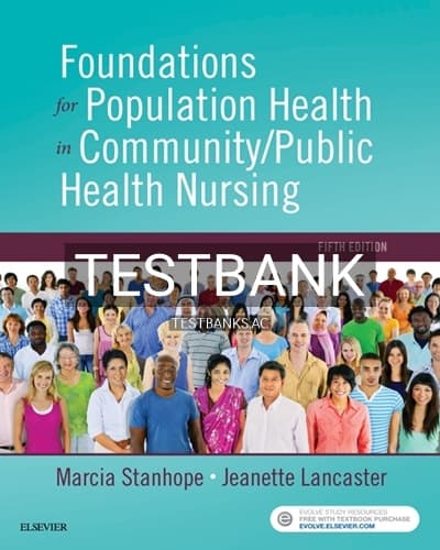 Test Bank for Foundations for Population Health in Community Public Health Nursing 5th Edition by Stanhope cover